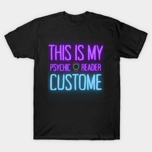 This Is My Psychic Reader Custome T-Shirt